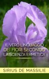 eBook - Il Vero Linguaggio dei Fiori Secondo la Scienza Ermetica - EPUB — eBook