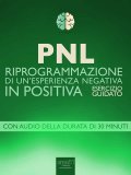 eBook - PNL - Riprogrammazione di un'esperienza Negativa in Positiva — eBook