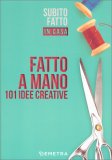 Fatto a Mano - 101 idee Creative — Libro