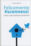 Felicemente #Sconnessi  — Libro