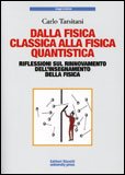 Dalla Fisica Classica alla Fisica Quantistica — Libro
