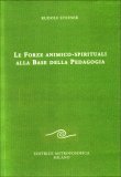 Le Forze Animico-Spirituali alla Base della Pedagogia — Libro