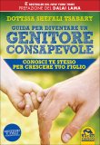 Guida per diventare un Genitore Consapevole — Libro