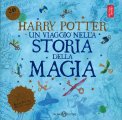 Harry Potter - Un Viaggio nella Storia della Magia — Libro