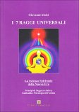 I 7 Raggi Universali  — Libro