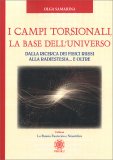 I Campi Torsionali, la Base dell'Universo — Libro