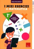 I Miei Esercizi di Matematica - Classe 1a — Libro