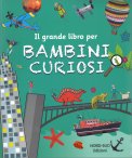 Il Grande Libro per Bambini Curiosi — Libro