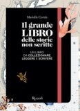 Il Grande Libro Delle Storie Non Scritte  — Libro