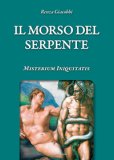 Il Morso Del Serpente Misterium Iniquitatis  — Libro