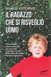 Il Ragazzo che si Risvegliò Uomo — Libro