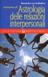 Iniziazione all'Astrologia delle Relazioni Interpersonali — Libro