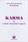 Karma & Come Trasmutarlo  — Libro