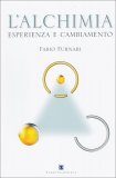 L'alchimia - Esperienza e Cambiamento  — Libro