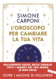 L' Oroscopo Per Cambiare La Tua Vita  — Libro