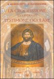 La Crocifissione Secondo un Testimone Oculare — Libro