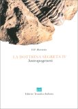 La Dottrina Segreta Vol. IV - Antropogenesi — Libro