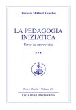 La Pedagogia Iniziatica - Vol. 3  — Libro