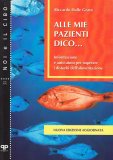 Alle Mie Pazienti Dico… — Libro