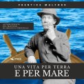 Mp3 - Una Vita per Terra e per Mare — Audiolibro