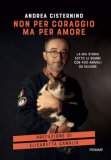 Non Per Coraggio Ma Per Amore La Mia Storia Sotto Le Bombe Con 400 Animali Da Salvare — Libro