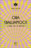 Ora Sballiamoci! — Libro