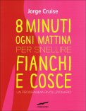 Otto Minuti ogni Mattina per Snellire Fianchi e Cosce — Libro