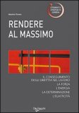 Rendere al Massimo — Libro
