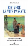 Rivivere le Vite Passate — Libro