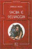 Sacra e Selvaggia — Libro