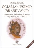 Sciamanesimo Brasiliano — Libro