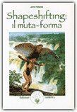 Shapeshifting: il Muta-Forma — Libro