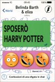 Sposerò Harry Potter — Libro