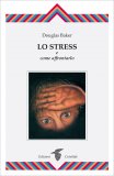 Lo Stress e come affrontarlo — Libro