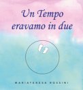 Un Tempo Eravamo in Due — Libro