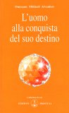 L'Uomo alla Conquista del suo Destino — Libro