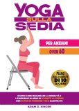 Yoga Sulla Sedia Per Anziani Over 60 — Libro
