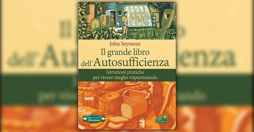 Anteprima - Il Grande Libro dell'Autosufficienza - John Seymour