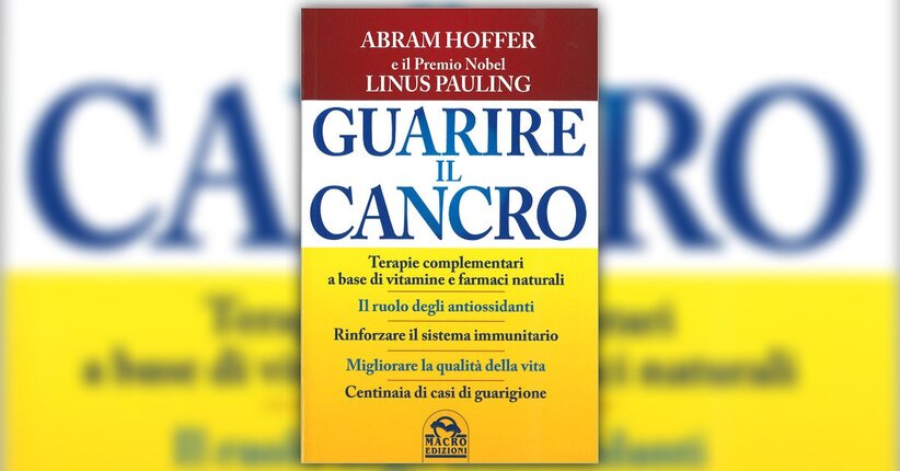 Cancro e vitamine - Estratto dal libro "Guarire il Cancro"