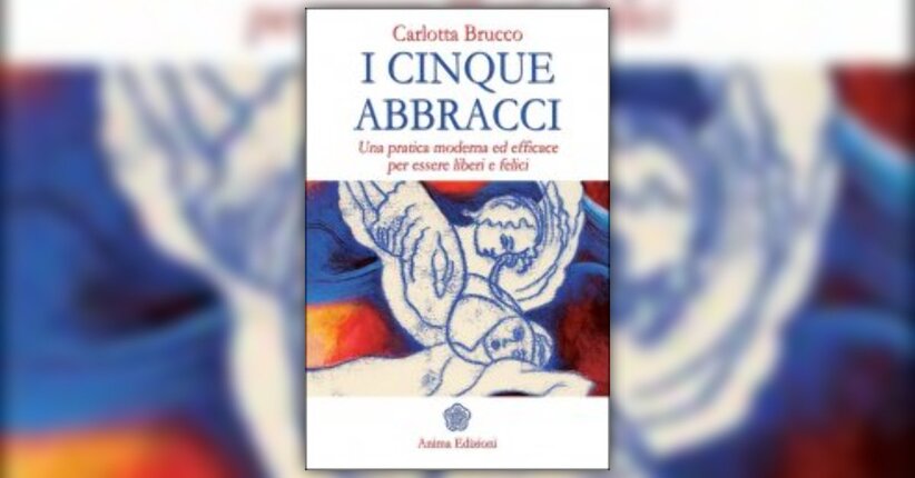 L'Energia dell'Abbraccio - Estratto dal libro "I Cinque Abbracci"